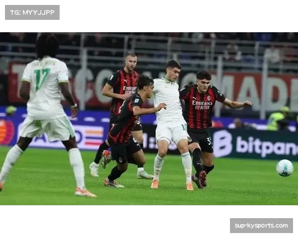 AC米兰一球小胜罗马 迈尼昂扑点守住关键三分